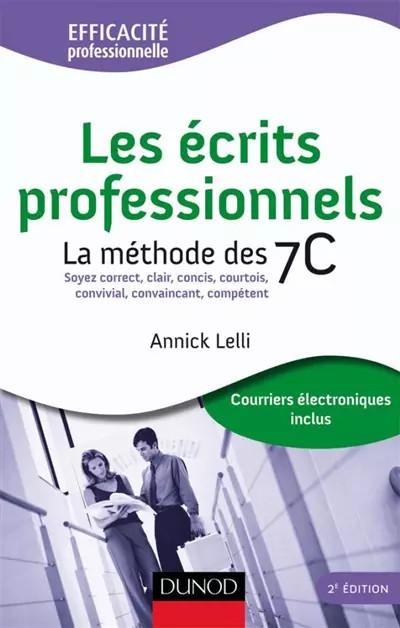 Les �crits professionnels : La m�thode des 7C, Annick Lelli