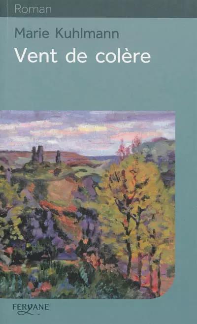 Ceux de la Grande Vall�e, Tome 2 : Vent de col�re, Marie Kuhlmann