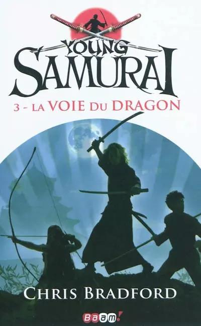 Young Samurai, Tome 3 : La voie du dragon, Chris Bradford