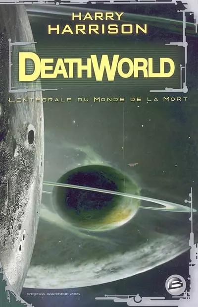 Deathworld   Le monde de la mort   L'int�grale, Harry Harrison