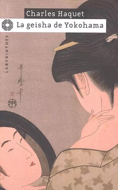 La Geisha de Yokohama, Charles Haquet