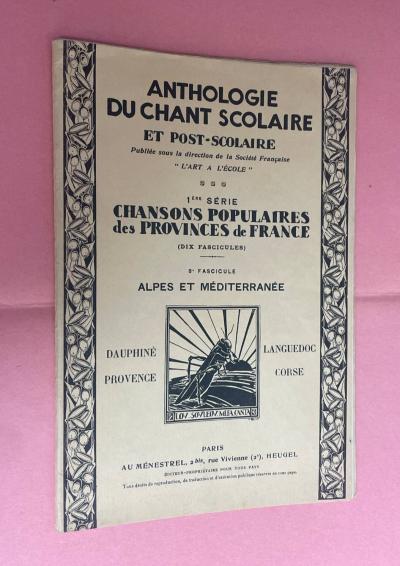 LIVRE-REVUE ANCIENNE ANTHOLOGIE DU CHANT SCOLAIRE CHANSONS POPULAIRE PROVINCE