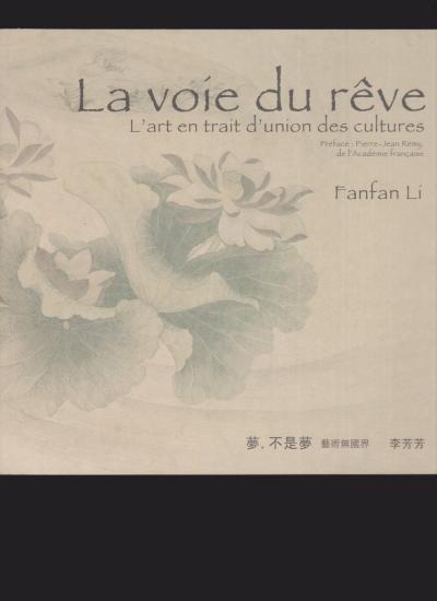 LA VOIE DU R�VE FANFAN LI Lart en trait d'union des cultures