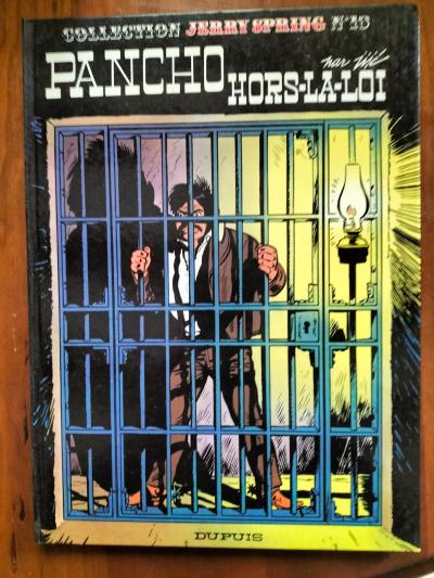 BD 1981 JERRY SPRING N� 10 PANCHO HORS LA LOI PAR JIJE DUPUIS   (BD286)