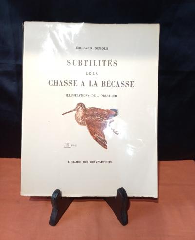 subtilit�s de la chasse a la becasse �douard demole 1964