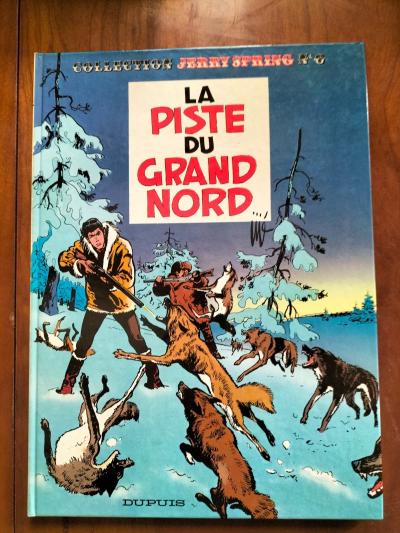 BD 1986 JERRY SPRING N� 6 LA PISTE DU GRAND NORD  PAR JIJE DUPUIS  (BD283)
