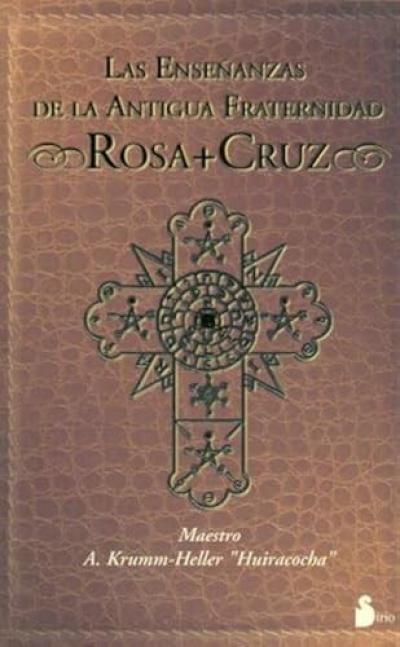 Las Ensenanzas De La Antigua Fraternidad Rosa cruz - the Teachings of the...