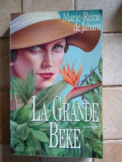 Marie Reine de Jaham LA GRANDE  BEKE  ROBERT LAFFONT