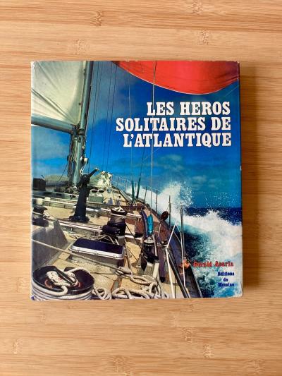 Les h�ros solitaires de l'Atlantique   G�rald Asaria   1976   Ed de Messine