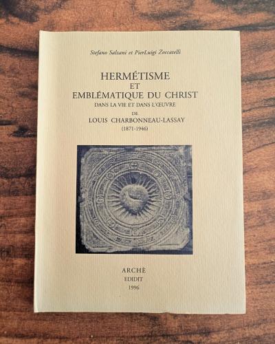Herm�tisme du Christ dans l' uvre de Charbonneau Lassay : Stefano Salzani