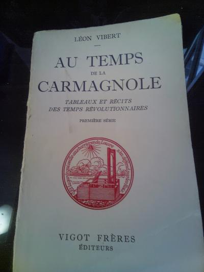 Vibert L�on . Au Temps de la Carmagnole . Vigot Freres . 1942