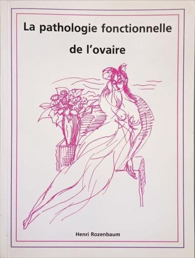 La pathologie fonctionnelle de l'ovaire illustrations de David