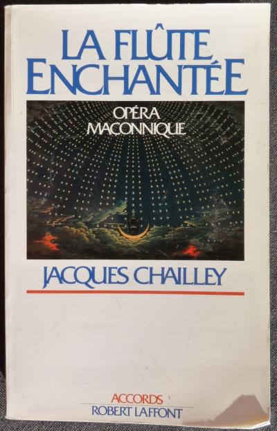 La fl�te enchant�e Jacques Chailley �ditions Robert Laffont 1991