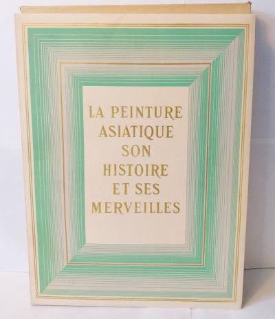 La peinture asiatique, son histoire et ses merveilles   illustr�   Baschet SNEP