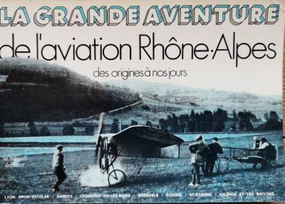 Michel Rejony et Max Rivi�re    La grande aventure de l'aviation Rh�ne Alpes