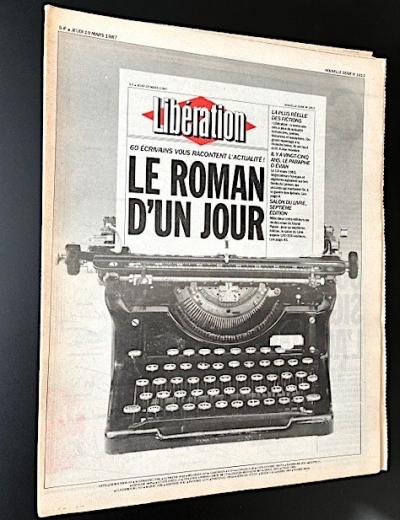 Lib�ration 19 mars 1987  Le Roman d'un jour : 60 �crivains racontent l'actualit�
