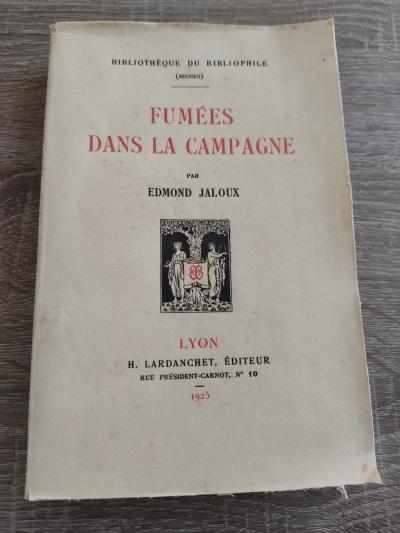 EDMOND JALOUX FUMEES DANS LA CAMPAGNE 1925 ED. LARDANCHET 1000 EX. - V�lin AIX