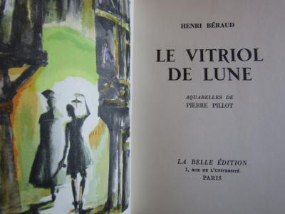 Henri B�raud - Le vitriol de lune - La belle �dition - avec carte d�dicac�e
