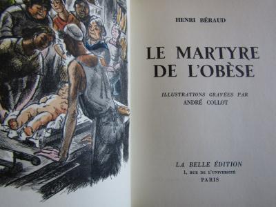 Henri B�raud - Le martyre de l'ob�se - La belle �dition - Andr� Collot