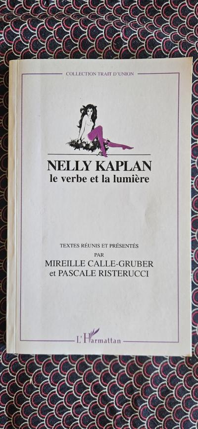 Le Verbe Et La Lumi�re  Nelly Kaplan  Editions L Harmattan