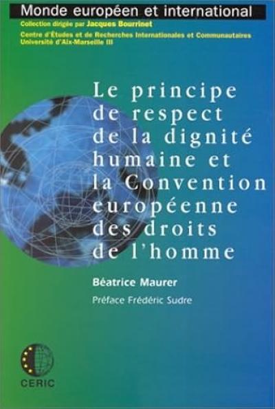 Le principe de respect de la dignite humaine et la Convention europeenne des...