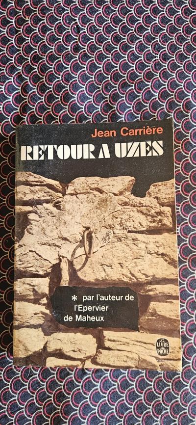 Le Retour A Uzes  Jean Carri�re  Ed La Jeune Parque  1967