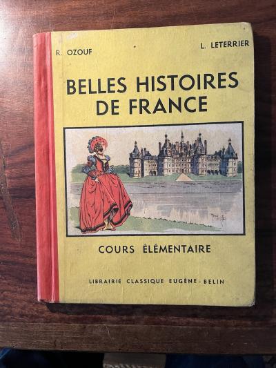 LIVRE SCOLAIRE-BELLES HISTOIRES DE FRANCE 1947 BELIN CE1 CE2
