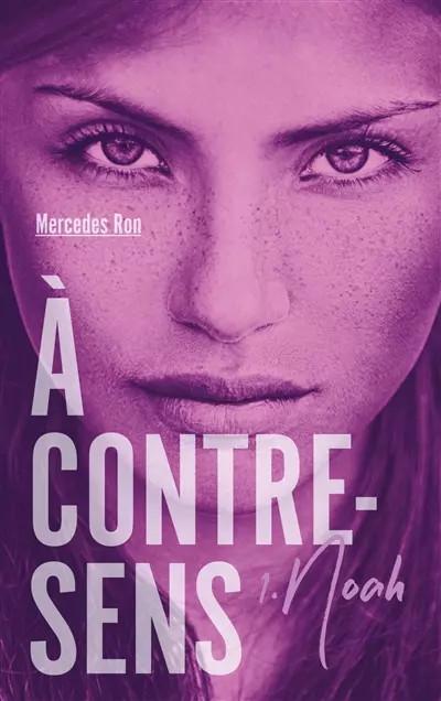 � contre sens   tome 1   Noah, Mercedes Ron et  Nathalie N�d�lec Court�s
