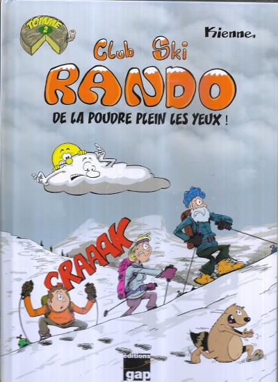 Bande Dessin�e KIENNE : CLUB SKI RANDO de la poudre plein les yeux  GAP �dition
