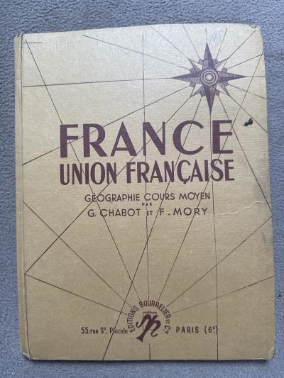 Livre scolaire   FRANCE Union Fran�aise   G�ographie cours moyen   1947
