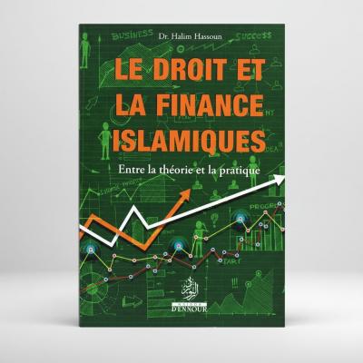 Le Droit et la Finance Islamiques   Dr. Halim Hassoun (Maison d Ennour)