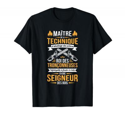 Rigolo B�cheron & Foresti�re Tron�onneuse Faire du Bois TShirt