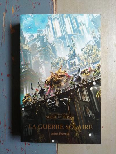 Warhammer Roman Horus heresy Siege of terra La guerre Solaire