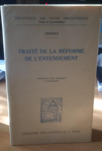 Spinoza : Trait� de la r�forme de l'entendement   J.VRIN