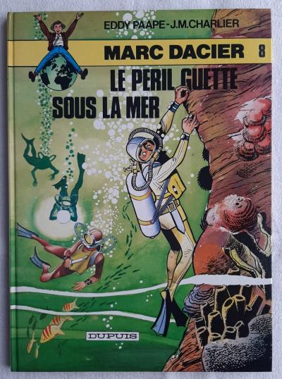 MARC DACIER LE PERIL GUETTE SOUS LA MER COUVERTURE CARTONNEE 1984 TBE