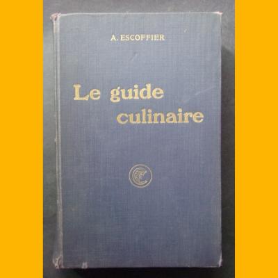 LE GUIDE CULINAIRE Aide m�moire de cuisine pratique Escoffier 1925