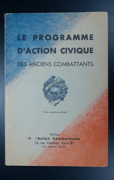 LE PROGRAMME D'ACTION CIVIQUE DES ANCIENS COMBATTANTS 1934