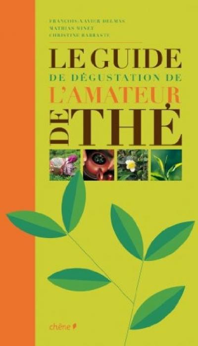 Le guide de d�gustation de l'amateur de th� | Delmas Fran�ois Xavier | �tat tr�s
