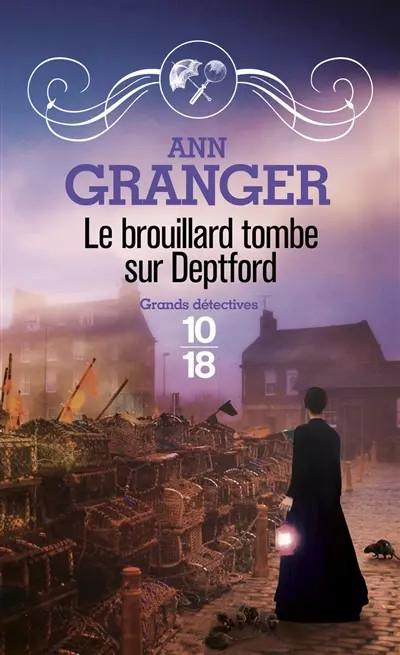 Le brouillard tombe sur Deptford, Ann GRANGER et  Jean Baptiste DUPIN