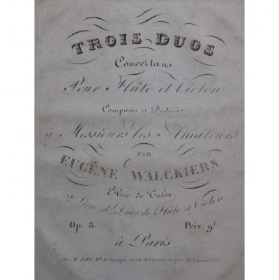 WALCKIERS Eug�ne Trois Duos Concertants Op. 8 fl�tes ca1820