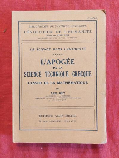 L'apog�e De La Science Technique Grecque L'essor De La Math�matique   A Rey