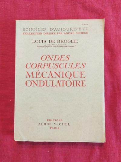 Ondes Corpuscules M�canique Ondulatoire   Louis De Broglie   Ed.A.Michel