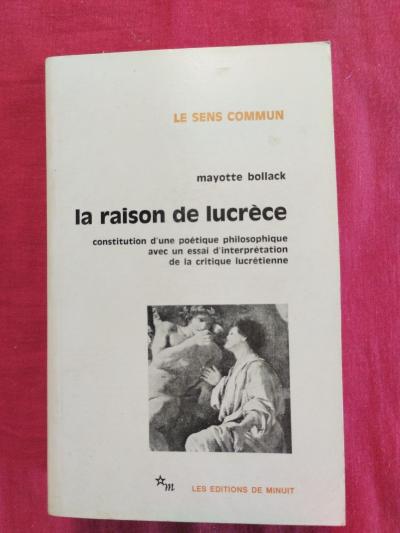 La Raison De Lucr�ce   M.Bollack   Ed.De Minuit