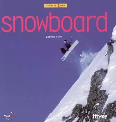 Snowboard (Ancien prix Editeur : 17 Euros), Patricia Oudit