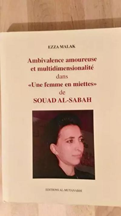 Ambivalence amoureuse et multidimensionalit� dans une femme en miettes de Souad