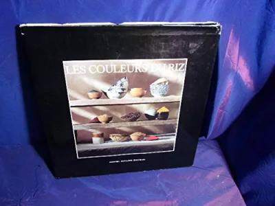 Les couleurs du riz, pr�face de Fran�oise X�nakis, Unknown