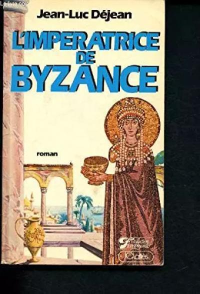 L'Imp�ratrice de Byzance (Collection flamboyante), D�jean Jean Luc