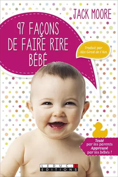 97 fa�ons de faire rire B�b�, Moore Jack