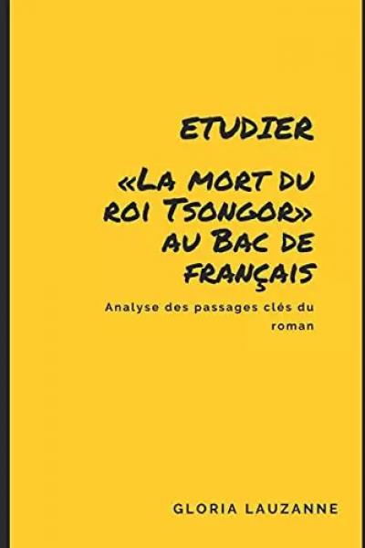 Etudier  La mort du roi Tsongor  au Bac de fran�ais: Analyse des passages cl�s d