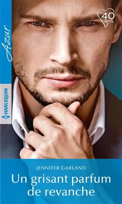 Un grisant parfum de revanche, Jennifer Garland